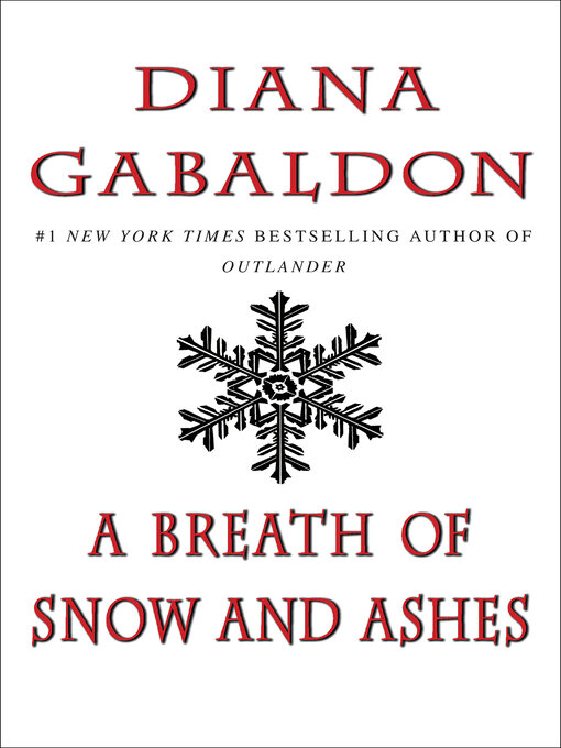 Title details for A Breath of Snow and Ashes by Diana Gabaldon - Available